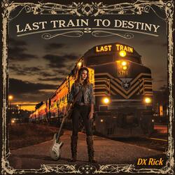Last Train To Destiny