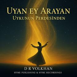 Uyan Ey Arayan – Uykunun Perdesinden
