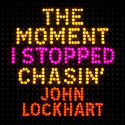 The Moment I Stopped Chasin'