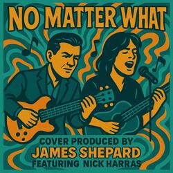 NO MATTER WHAT (feat. Nick Harras)