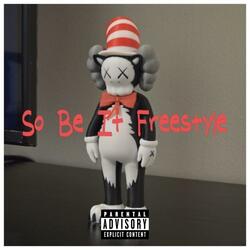 So Be It Freestyle