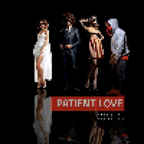 PATIENT LOVE (feat. lewthatruth, Jaydi Zavala, Meredith & Camila Castellani)