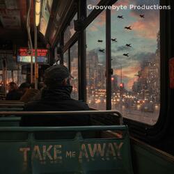 Take Me Away