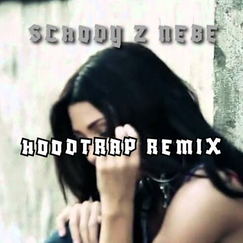 Schody z nebe  (HOODTRAP REMIX)
