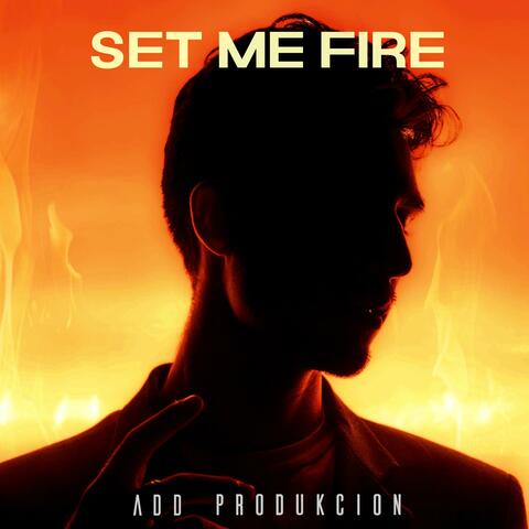 Set Me Fire