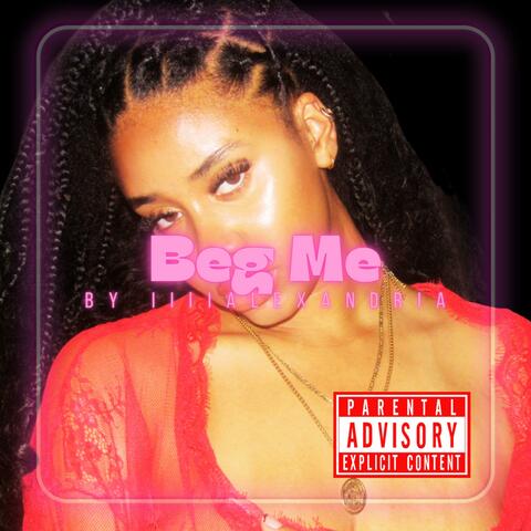 Beg Me