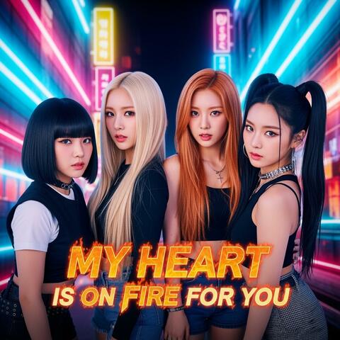 My Heart is on Fire (For You)