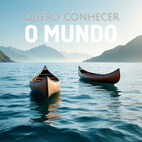 Quero Conhecer o Mundo