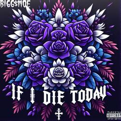 IF I DIE TODAY