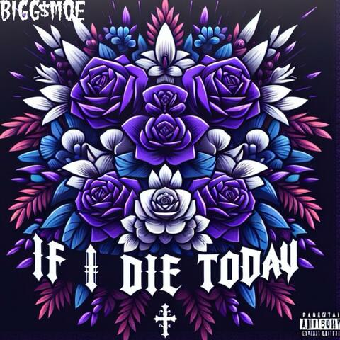 IF I DIE TODAY