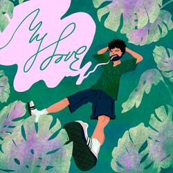 my love (feat. Jahvstheworld, omgyshua & INGO)