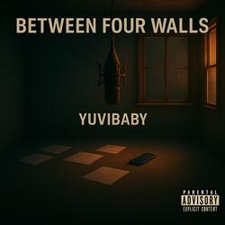 Between Four Walls