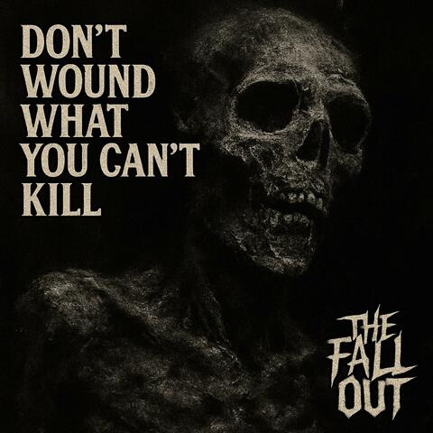 Don't Wound What You Can't Kill