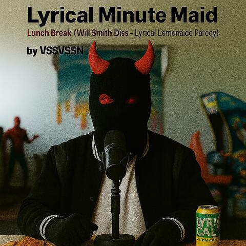 Lyrical Minute Maid/Lunch Break (Will Smith Diss (Lyrical Lemonaide Parody)