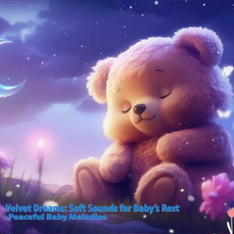 Velvet Dreams: Soft Sounds for Baby’s Rest
