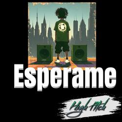 Esperame (High Pitch)