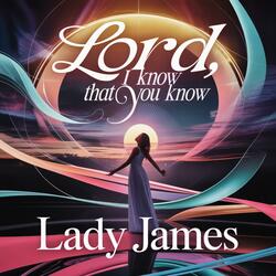 Lord, I know that You know
