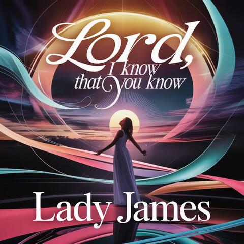 Lord, I know that You know