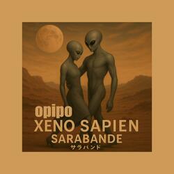 Xeno Sapien Sarabande (Handeled It)