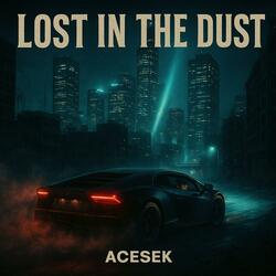 Lost in the dust