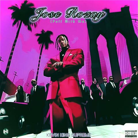Jose Rozay (Puff With Me)
