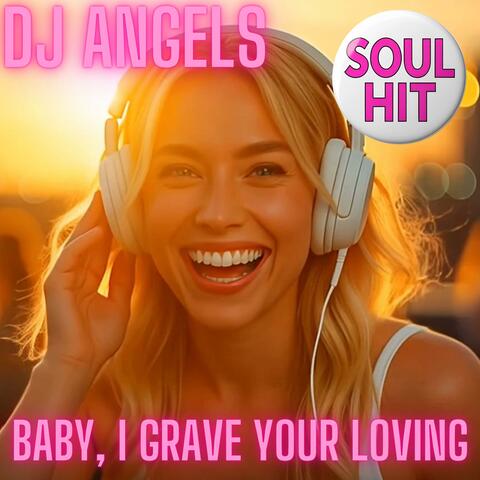Baby, I Grave You Loving (feat. Alicia Soul)