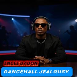 Dancehall Jealousy