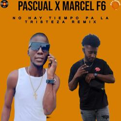 No Hay tiempo Pa La Tristeza (Marcel F6 Remix)
