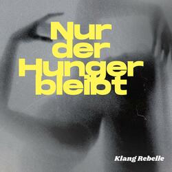 Nur der Hunger bleibt