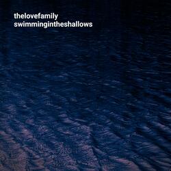 Swimming in the Shallows