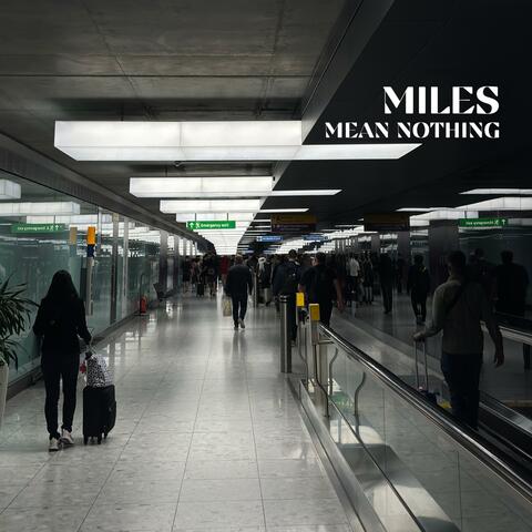 Miles Mean Nothing