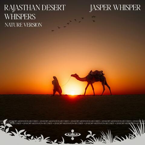 Rajasthan Desert Whispers (Nature) (feat. Sensory Meditation, Alma Lin, Nina Nalo, Flame Timo & Randy Divine)