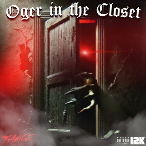 Oger In The closet
