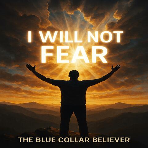 I Will Not Fear
