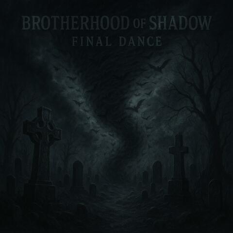 Brotherhood of Shadow: Final Dance