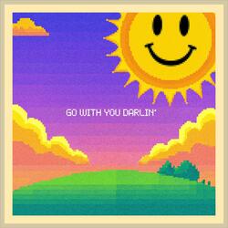 Go With You Darlin'