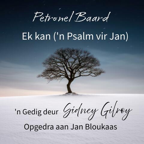 Ek kan ('n Psalm vir Jan)
