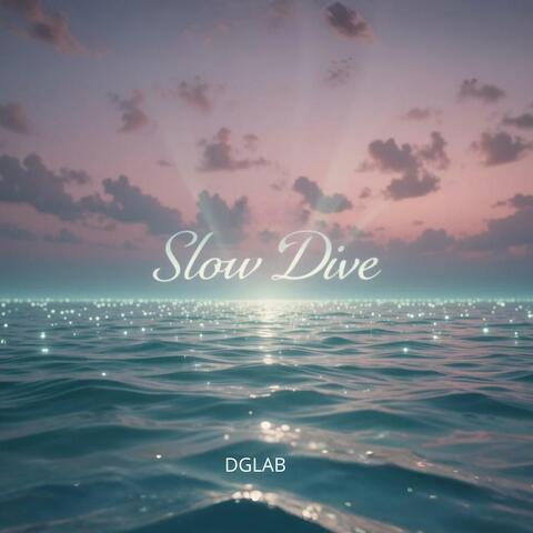 Slow Dive