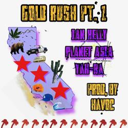 GOLD RUSH, Pt. 1 (feat. Planet Asia, Ian Kelly & Havoc)
