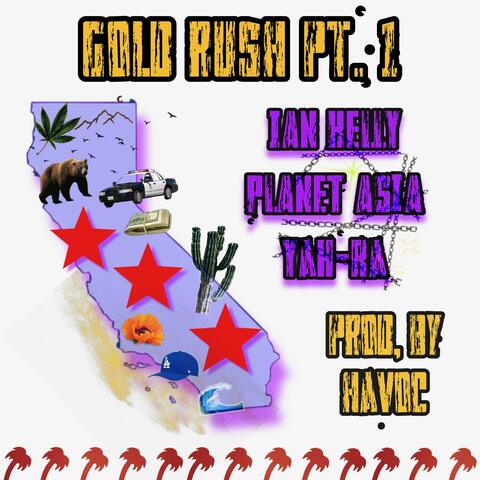 GOLD RUSH, Pt. 1 (feat. Planet Asia, Ian Kelly & Havoc)