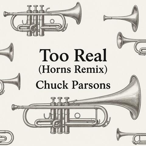 Too Real (Horns Remix)