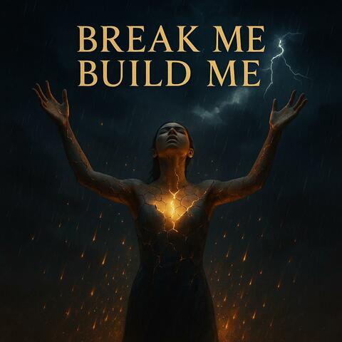 Break Me, Build Me