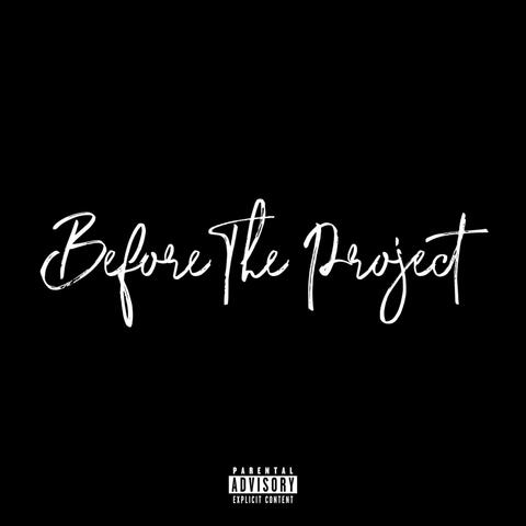 Before The Project