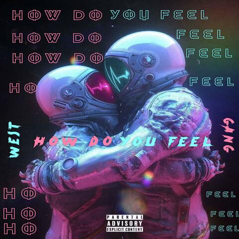 HOW DO YOU FEEL
