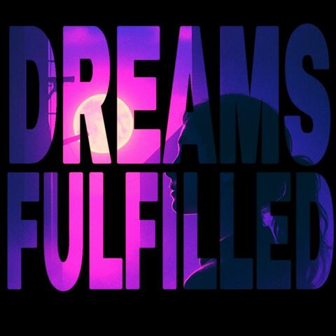 Dreams Fulfilled