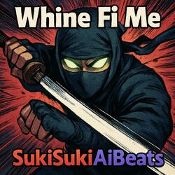 Whine Fi Me
