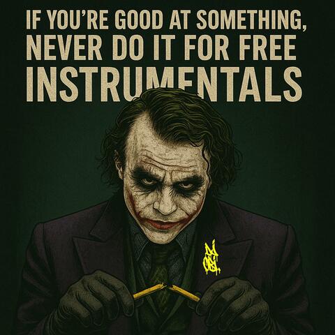 If You're Good at Something, Never Do it for Free