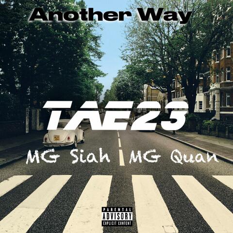 Another Way (feat. MG Siah & MG Quan)