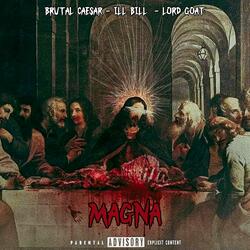 Magna (feat. Ill Bill & Lord Goat)