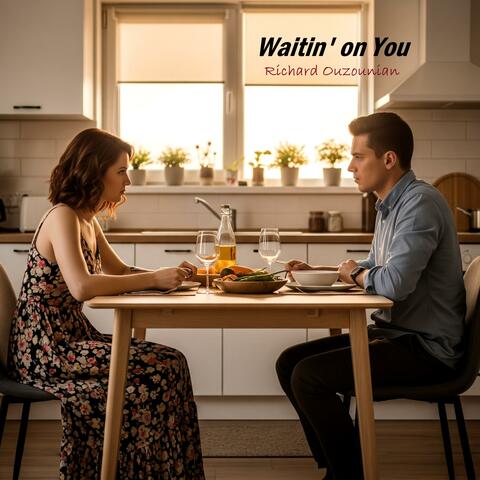 Waitin' on You